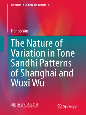 cover image of The Nature of Variation in Tone Sandhi Patterns of Shanghai and Wuxi Wu
